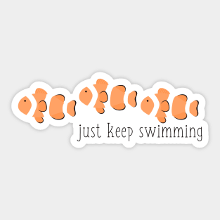 Plain Just Keep Swimming Clown Fish Sticker